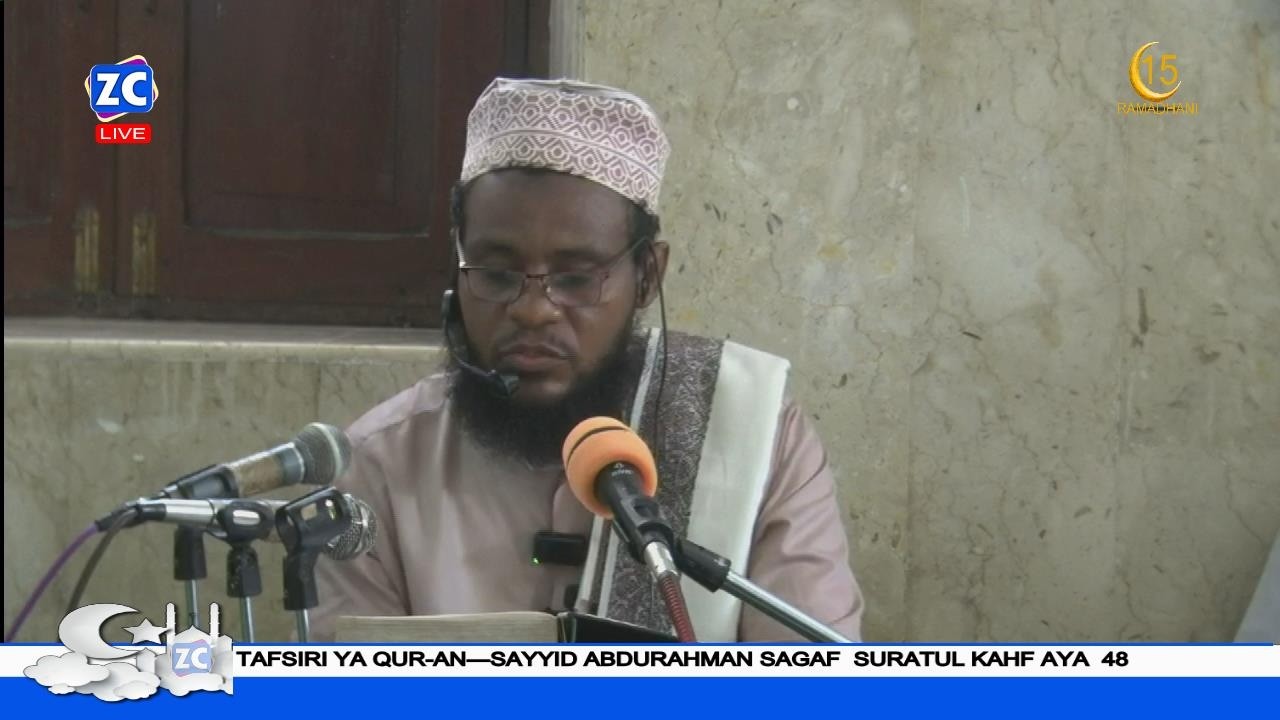 LIVE : TAFSIRI YA QUR-AN---SAYYID ABDURAHMAN SAGAF  SURATUL KAHF AYA  48