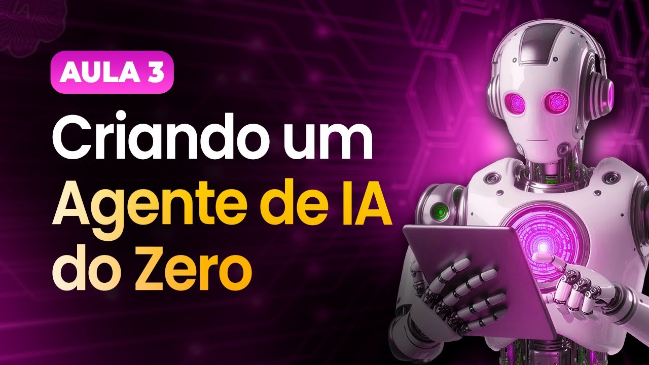 Curso Básico Agentes de IA e Automações 2026 - Aula 3