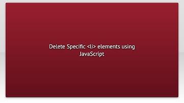 Delete Specific li elements using JavaScript