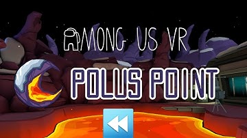 Among Us VR Polus Point Map Trailer But It