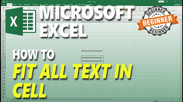 Microsoft Excel How To Fit All Text In Cell