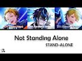 STAND-ALONE「Not Standing Alone」[Technoroid Color Coded Lyrics KAN/ROM/ENG]