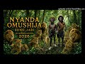 NYANDA OMUSHIJA SONG JADI BY MADAMA STUDIO 0782355437 