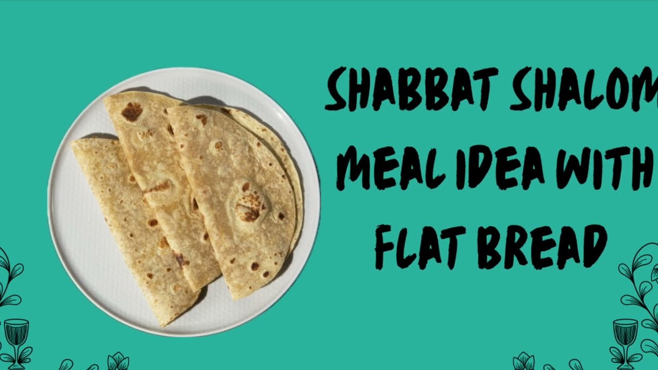 Shabbat Meal idea with Unleavened Bread