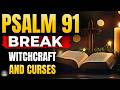 🔥 PSALM 91 &ndash; Powerful Prayer to Break Witchcraft, Curses and Hidden Enemies 🙏🏼 ⁨@GuidedbyPsalms⁩