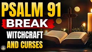 🔥 PSALM 91 – Powerful Prayer to Break Witchcraft, Curses and Hidden Enemies 🙏🏼 ⁨@GuidedbyPsalms⁩