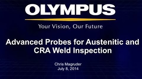 Advanced Probes for Austenitic and CRA Weld Inspection Webinar