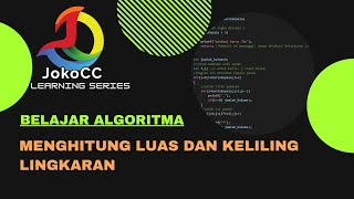 belajar algoritma : 2.08 Menghitung luas dan keliling lingkaran, bahasa Indonesia