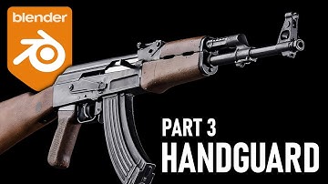 Modeling an AK-47 in Blender (Part 3: Handguard) (Aryan)