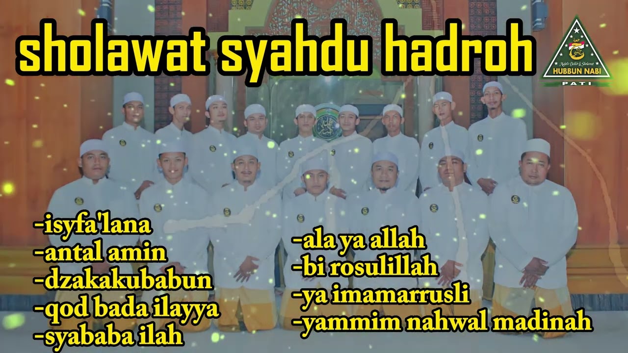 ALBUM SHOLAWAT SYAHDU HADROH HUBBUN NABI PATI