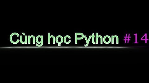 Cùng học Python - xử lý văn bản