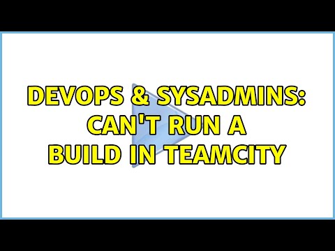 DevOps & SysAdmins: Can't run a build in TeamCity