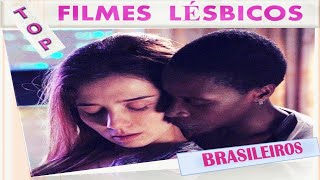 Filmes Brasileiros Lésbicos Que Vai Te Surpreender