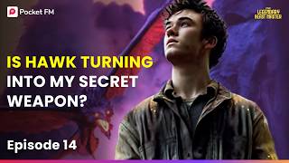 Ep 14 | First Legendary Beast Master | Is Hawk Turning Into My Secret Weapon? | Pocket FM