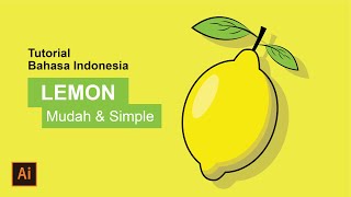#54 Tutorial Illustrator | Cara Membuat Desain Vector Lemon Fruit di Adobe Illustrator 2021