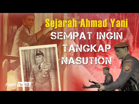 Sejarah Ahmad Yani: Loyalis Soekarno Yang Sejati Anti PKI