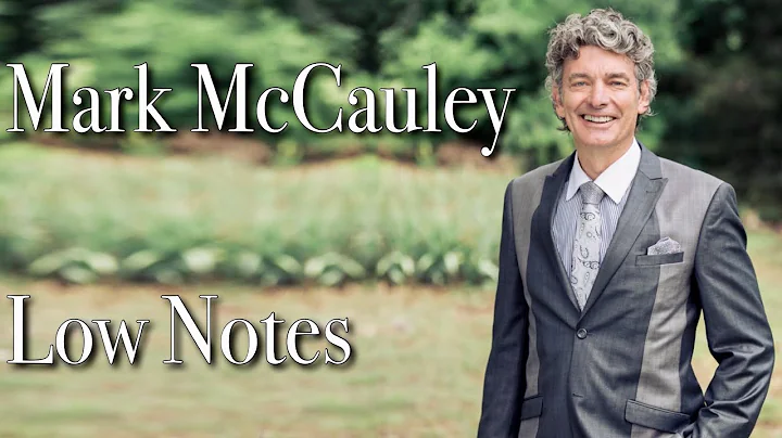Mark McCauley Low Notes - Part 2 (B1-C#0)