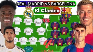 REAL MADRID VS BARCELONA. HEAD TO HEAD PREDICTED LINEUPS EL CLASICO LALIGA 2026.