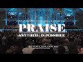 PRAISE//ANYTHING IS POSSIBLE | FPCNLR feat. David Jennings at ARICM23