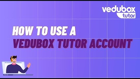 How to Use a Vedubox Tutor Account