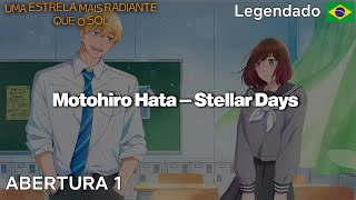 Uma Estrela Mais Radiante que o Sol   - Abertura 1 | "Stellar Days" | Tradução em Português