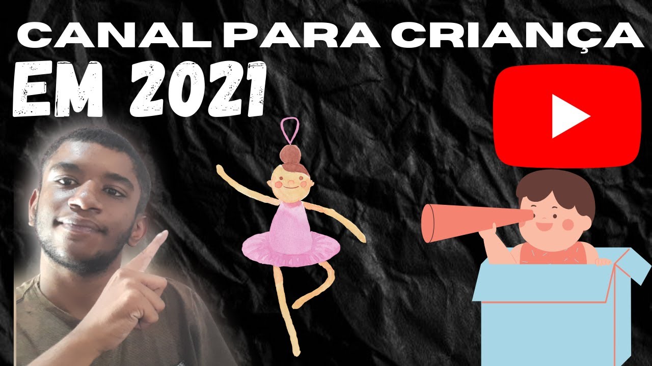 [ PASSO A PASSO ] como ter um canal de criança no YouTube em 2021 ...