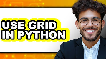 How to Use Grid in Python - Easy Guide