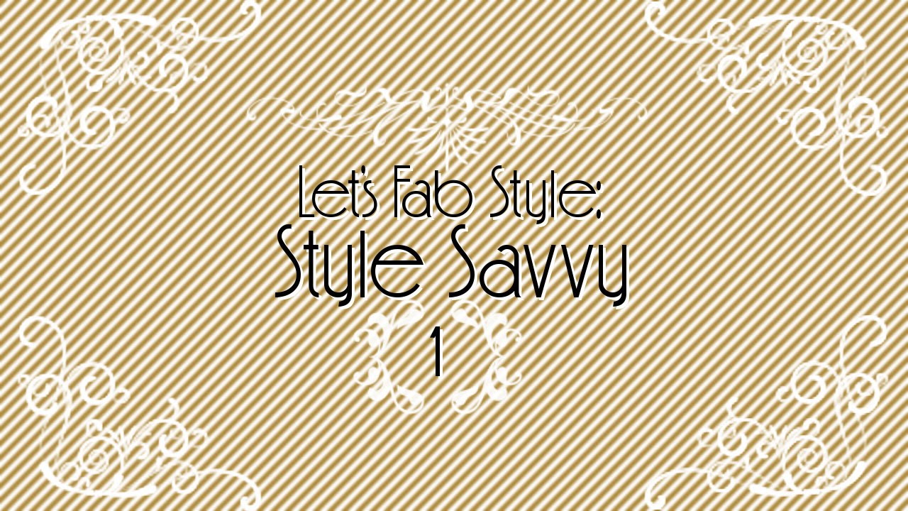 Let's FabStyle! - Style Savvy 01 Intros (JP/US)
