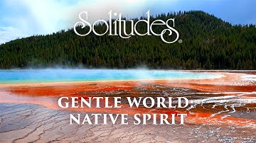 Thumbnail of Dan Gibson’s Solitudes - Gentle Dance | Gentle World: Native Spirit
