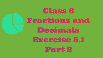 Fractions and Decimals - Exercise 5.1 - Part 2- Class 6 || A.P State New Syllabus