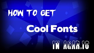 How to get cool fonts for agar.io!! Profile