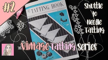 #2 | Pattern 826 | Shuttle to Needle Tatting | The Tatting Book | Antique Tatting Patterns