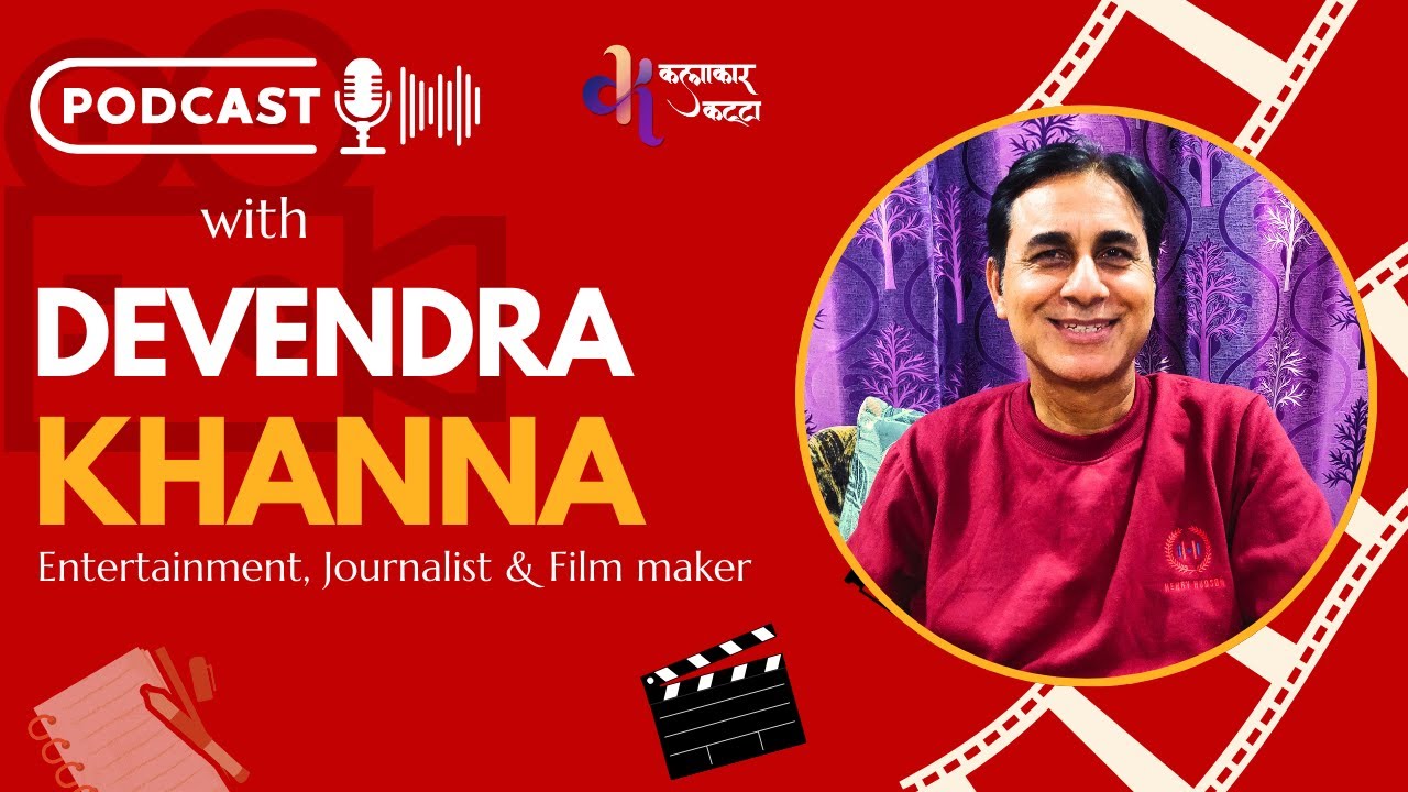 Devendra Khanna - Entertainments, Journalist & Film maker. - YouTube
