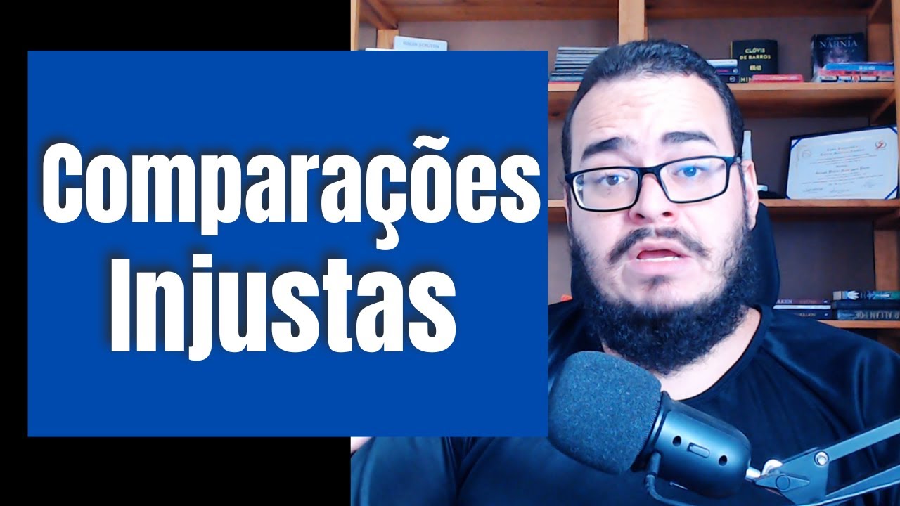 Distorções cognitivas Comparações injustas