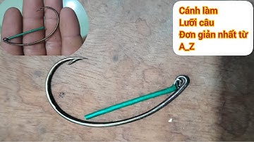 Cách làm lưỡi câu cá lóc đơn giản nhất, dành cho anh em mới tập chơi nhái thật