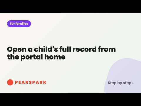 Video thumbnail: Open a child's full record from the portal home