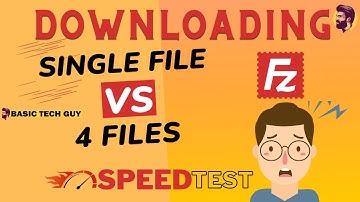 Comparing Filezilla 1 file vs 4 files download speed