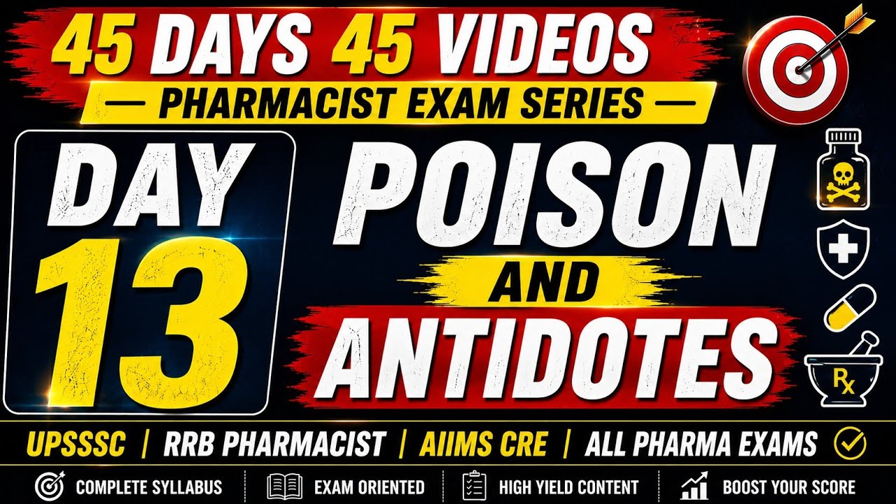Day 13: Poison & Antidotes | Pharmacist Exam Capsule Series