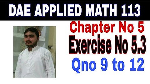 DAE math 113 1st year || applied mathematics 113 ||chapter no 5|| Exercise no 5.3||question no9to12