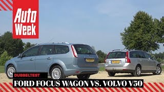 Ford Focus Wagon Vs. Volvo V50 - Occasion Dubbeltest