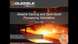 Episode 11: Gleeble Casting and Semi-Solid Processing Simulations