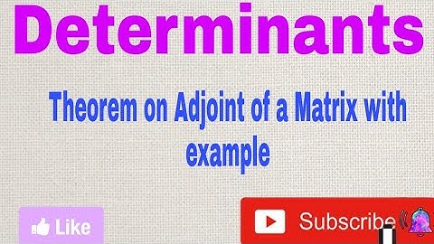 theorem on adjoint of matrices (Part-9)