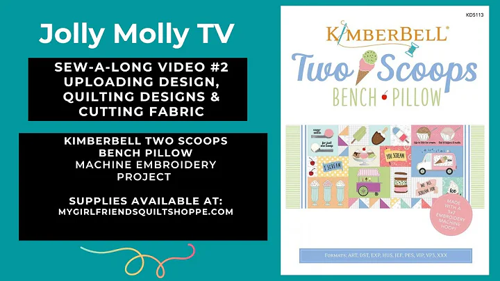 Sew-A-Long Kimberbell Two Scoops Video #2 Bench Pillow Machine Embroidery Project Supplies