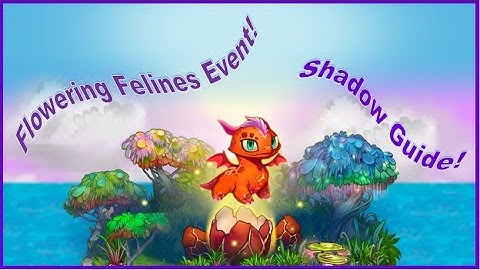 Flowering Felines Event Shadow Guide! Merge Dragons!