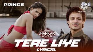 Tere Liye - Lyrical - Prince | Vivek oberoi |  Atif Aslam , Shreya Ghosal | Sachin Gupta