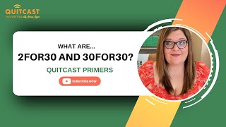 What Are #2for30 and #30for30 (Quitcast Primers 5.15)
