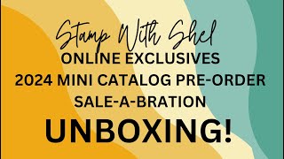 Stamp With Shel-Online Exclusives- Mini Catalog- Sale-A-Bration Preorder Unboxing!