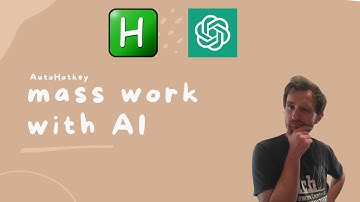 AutoHotkey - Mass work with AI for me! AHK talks to AI so I Don