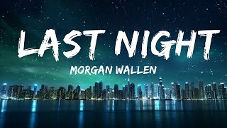 Morgan Wallen - Last Night |Top Version