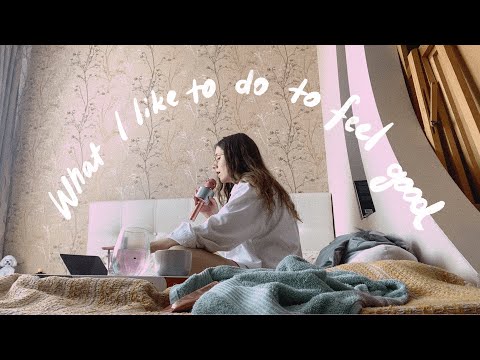 What I like to do to feel good and less anxious